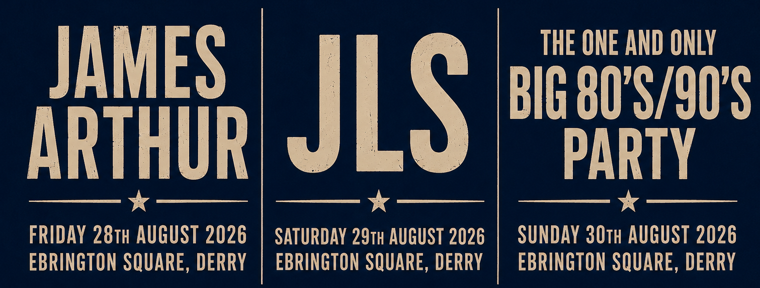 James Arthur, JLS and The Big 80s/90s Night — 28–30 August 2026, Ebrington Square, Derry